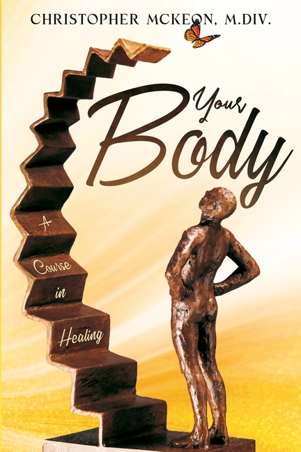Your Body: A Course in Healing