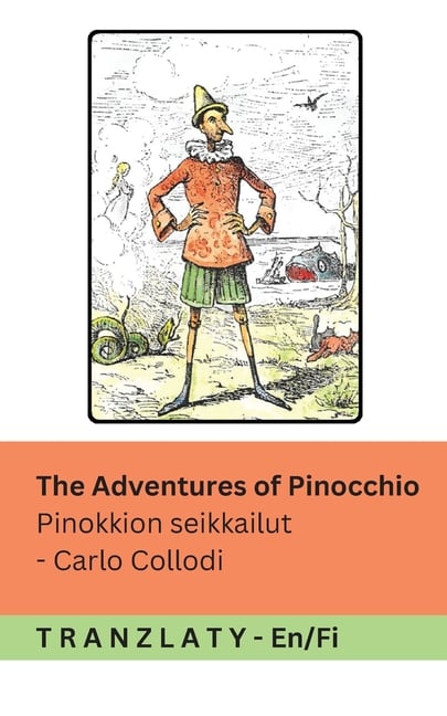 The Adventures of Pinocchio / Pinokkion seikkailut: Tranzlaty English Suomi