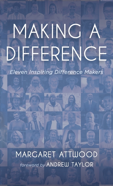 Making a Difference: Eleven Inspiring Difference Makers