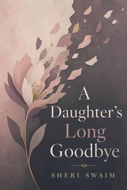 A Daughter's Long Goodbye
