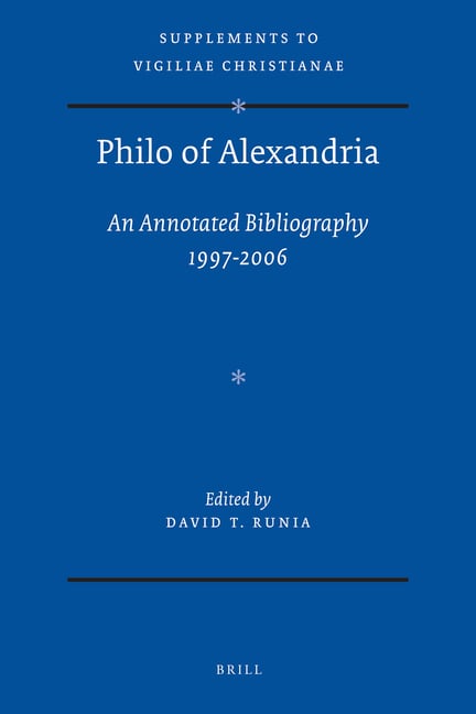 Philo of Alexandria: An Annotated Bibliography 1997-2006