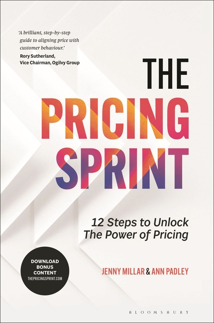 The Pricing Sprint: 12 Steps to Unlock the Power of Pricing