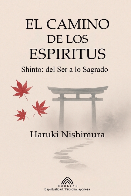 El Camino de los Espíritus: Shinto- del Ser a lo Sagrado