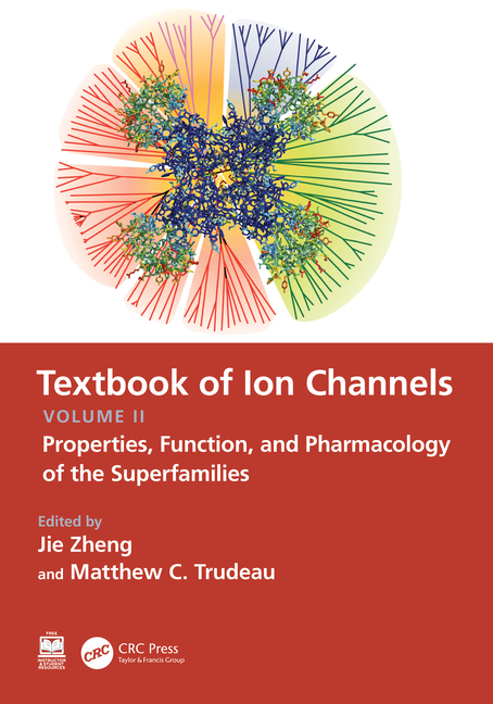 Textbook of Ion Channels Volume II: Properties, Function, and Pharmacology of the Superfamilies