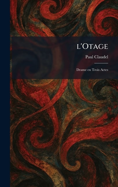 L'otage: Drame en trois actes