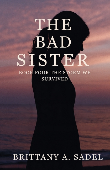 The Bad Sister: The Storm We Survived
