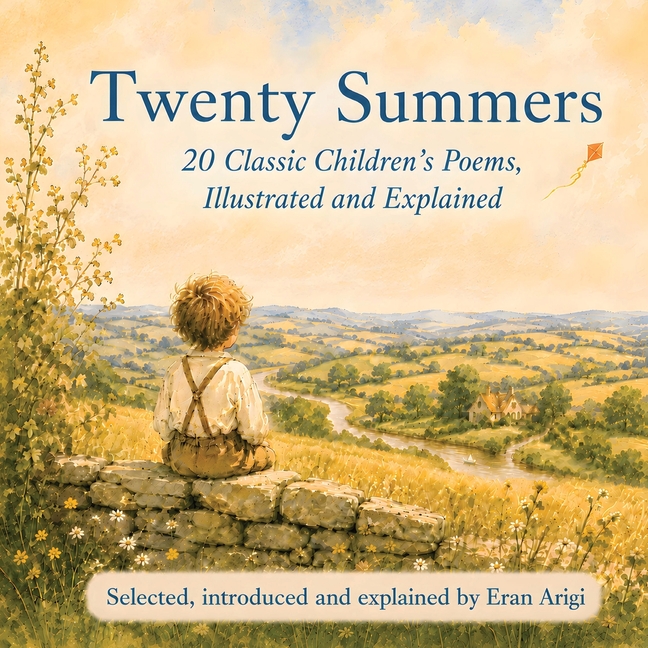 Twenty Summers: 20 Classic Children's Poems, Illustrated and Explained