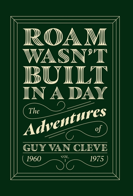 Roam Wasn't Built in a Day