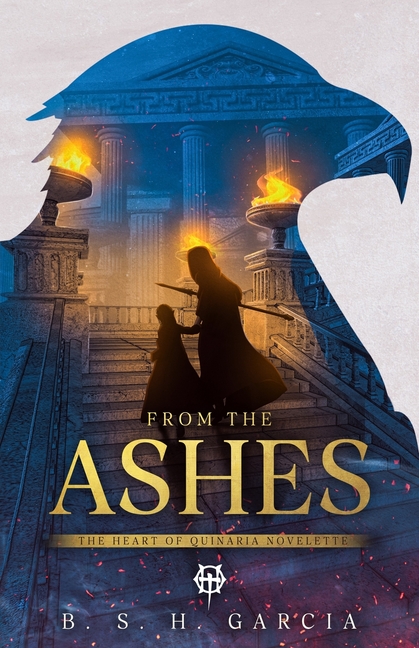 From the Ashes: The Heart of Quinaria Novelette