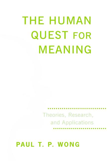 The Human Quest for Meaning: Theories, Research, and Applications
