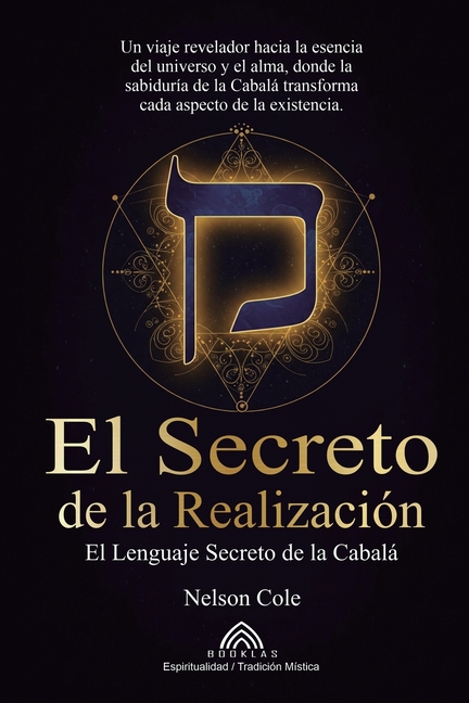 El Secreto de la Realización: El Lenguaje Secreto de la Cabalá