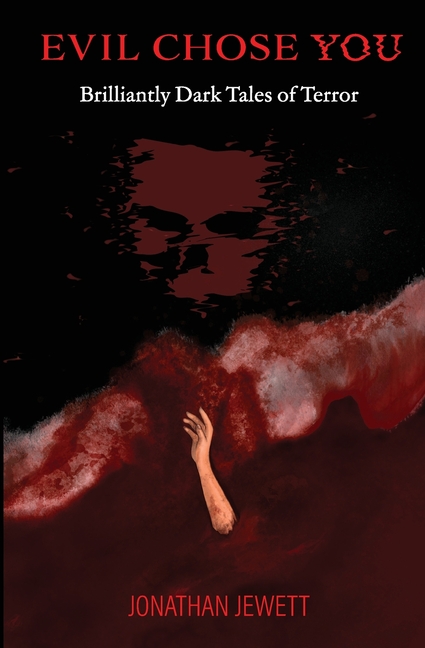 Evil Chose You: Brilliantly Dark Tales of Terror