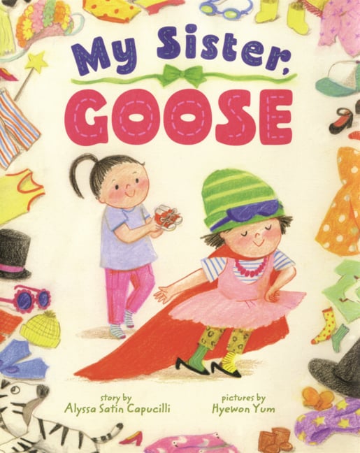 My Sister, Goose