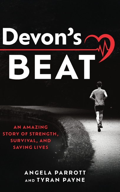 Devon's Beat: An Amazing Story of Strength, Survival, and Saving Lives