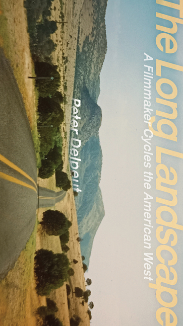 The Long Landscape: A Filmmaker Cycles the American West