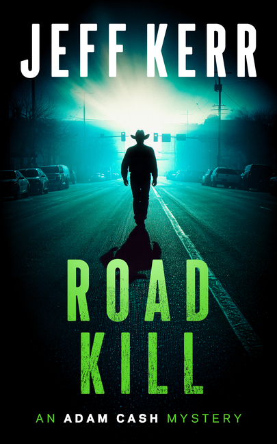 Roadkill: A Gritty Texas Mystery with a Deputy Who Won't Quit