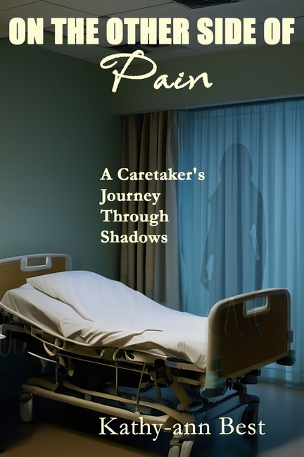 The Other Side of Pain: A Caretaker's Journey Through Shadows