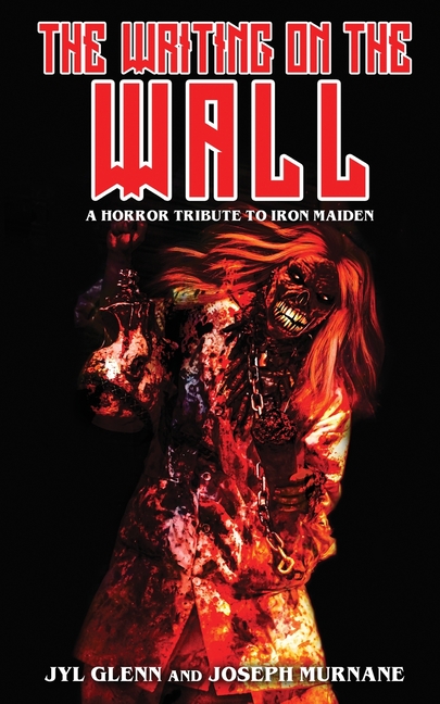 The Writing on the Wall: A Horror Tribute to Iron Maiden