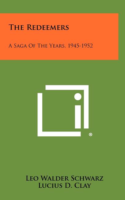 The Redeemers: A Saga of the Years, 1945-1952