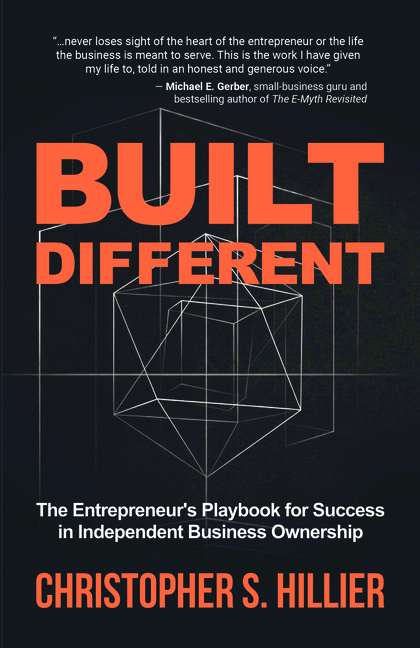Built Different: The Entrepreneur's Playbook for Success in Independent Business Ownership