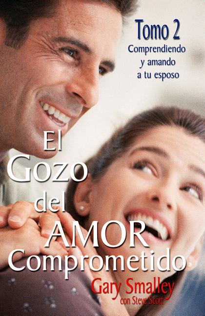 El Gozo del Amor Comprometido: Tomo 2