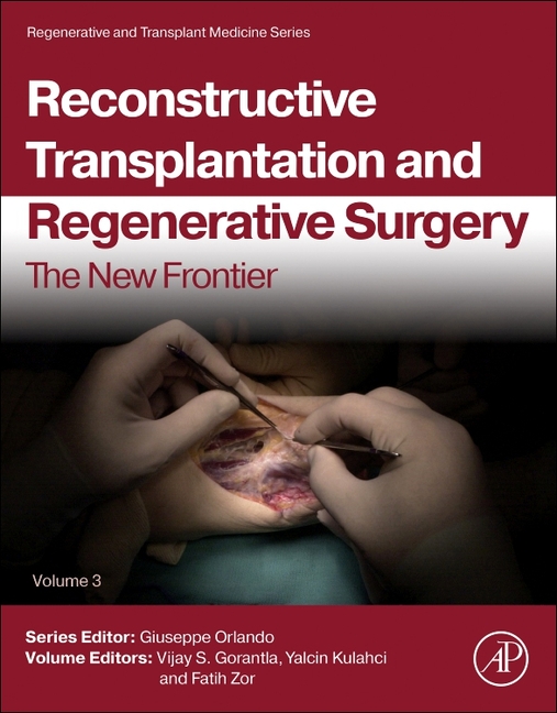 Reconstructive Transplantation and Regenerative Surgery: The New Frontier Volume 3