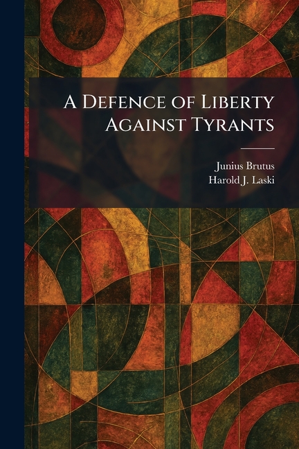 A Defence of Liberty Against Tyrants