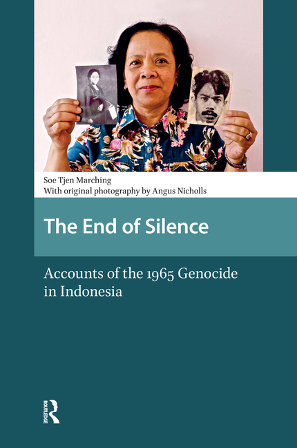 The End of Silence: Accounts of the 1965 Genocide in Indonesia