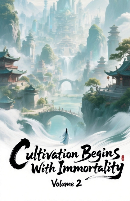 Cultivation Begins with Immortality, Volume 2