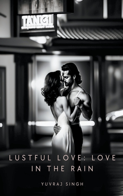 Lustful Love: Love In The Rain