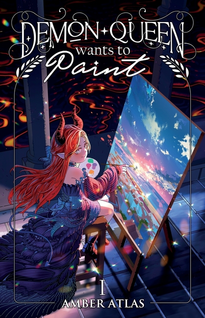 Demon Queen Wants to Paint: A Cozy Fantasy