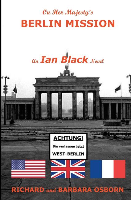 On Her Majesty's Berlin Mission: An Ian Black Novel