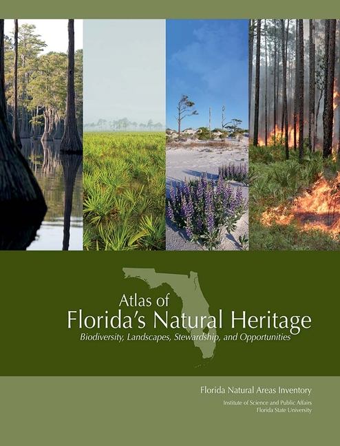 Atlas of Florida's Natural Heritage: Biodiversity, Landscapes, Stewardship, and Opportunities