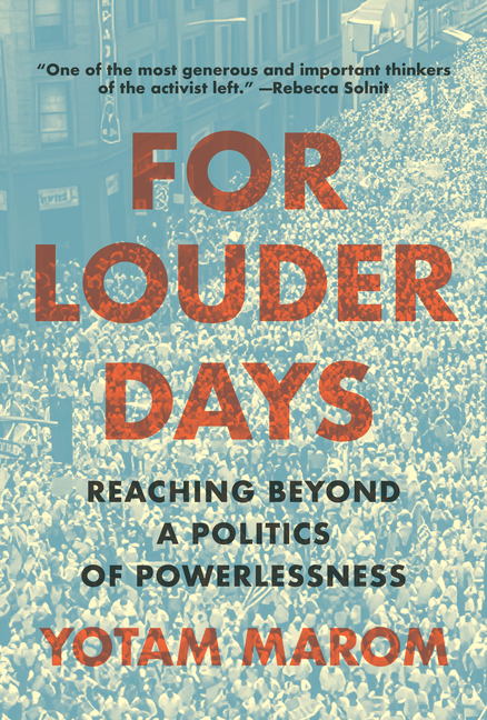 For Louder Days: Reaching Beyond a Politics of Powerlessness