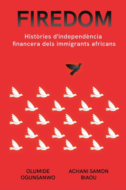 Firedom: Històries d'independència financera dels immigrants africans