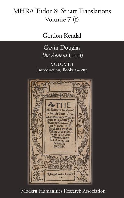 Gavin Douglas, 'The Aeneid' (1513) Volume 1: Introduction, Books I to VIII