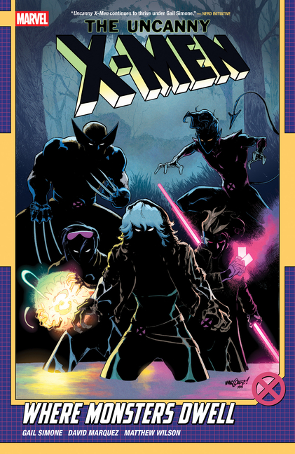 Uncanny X-Men by Gail Simone Vol. 4: Where Monsters Dwell