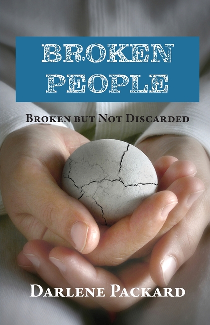 Broken People: Broken but not Discarded