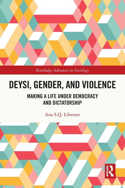 Deysi, Gender, and Violence: Making a Life Under Democracy and Dictatorship