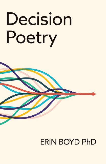 Decision Poetry