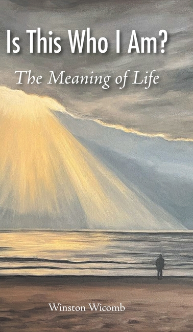 Is This Who I Am?: The Meaning of Life