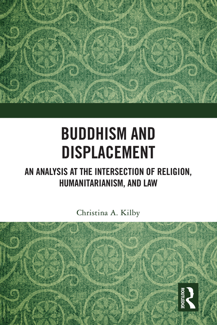 Buddhism and Displacement: An Analysis at the Intersection of Religion, Humanitarianism, and Law