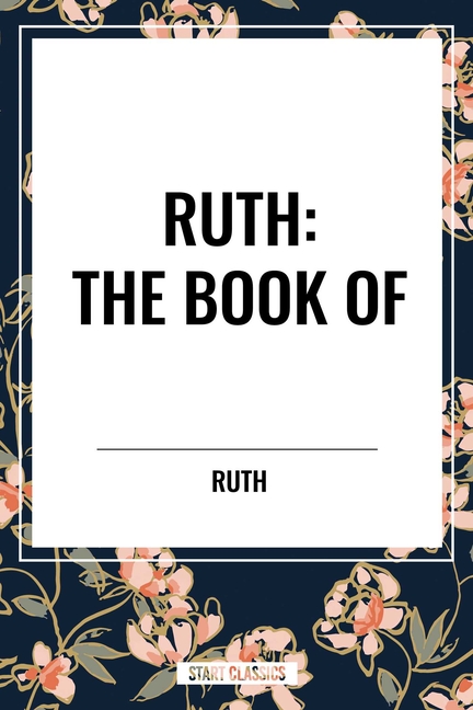 Ruth: The Book of
