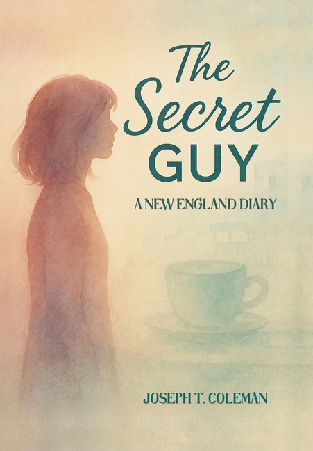 The Secret Guy: A New England Diary