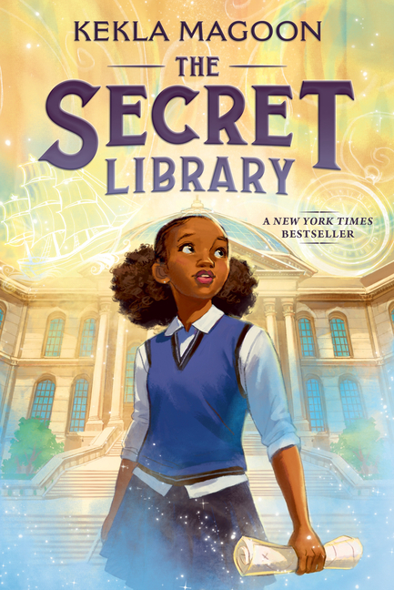 The Secret Library: (A Magical Time-Travel Adventure about Family, Courage, and Identity for Middle-Grade Readers Ages 8-12 in Grades 3-7)