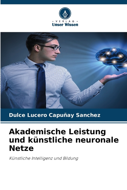 Akademische Leistung und künstliche neuronale Netze