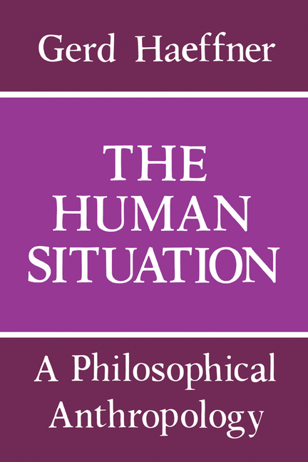 The Human Situation: A Philosophical Anthropology