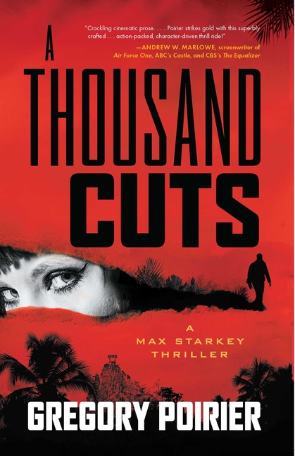 A Thousand Cuts: A Max Starkey Thriller