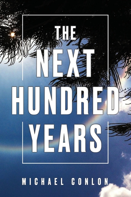The Next Hundred Years
