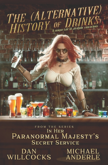 The (Alternative) History of Drinks: A Unique Tale of Alcoholic Concoctions
